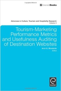 Tourism-Marketing Performance Metrics and Usefulness Auditing of Destination Websites (Advances in Culture, Tourism and Hospitality Research)